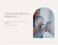 The Childcare CEO Hiring Kit