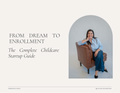 Step-by-Step Guide to Opening a Childcare Center or In-Home Daycare